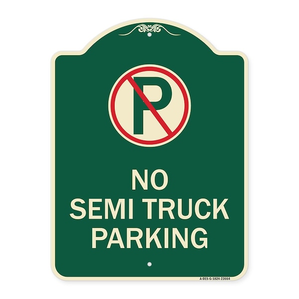 Signmission No Parking No Semi Truck Parking W/ Heavy-Gauge Aluminum Architectural Sign, 24" x 18", G-1824-23664 A-DES-G-1824-23664 - main
